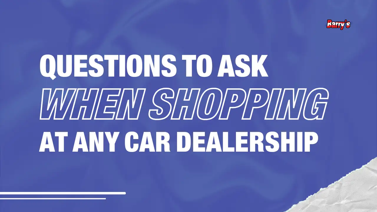 Questions to Ask When Shopping at Any Car Dealership