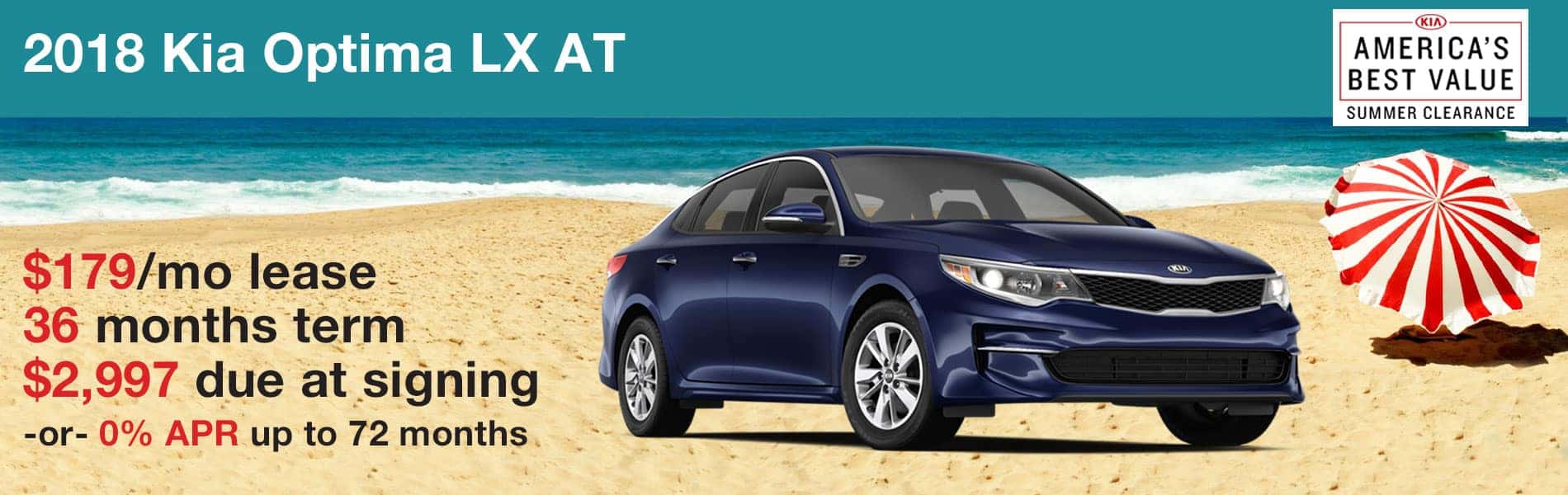 Lease an Optima LX for $179 per month with $2,997 due at signing or 0% APR up to 72 months