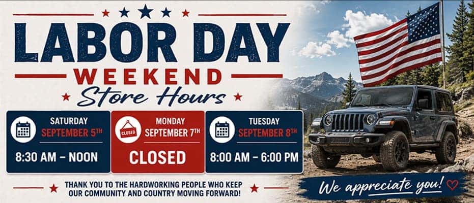 Labor Day Weekend store hours for Burtness CDJR featuring Saturday, September 5 from 8:30 AM to noon, closed Monday, September 7, and regular hours Tuesday, September 8 from 8:00 AM to 6:00 PM, with an American flag and Jeep Wrangler