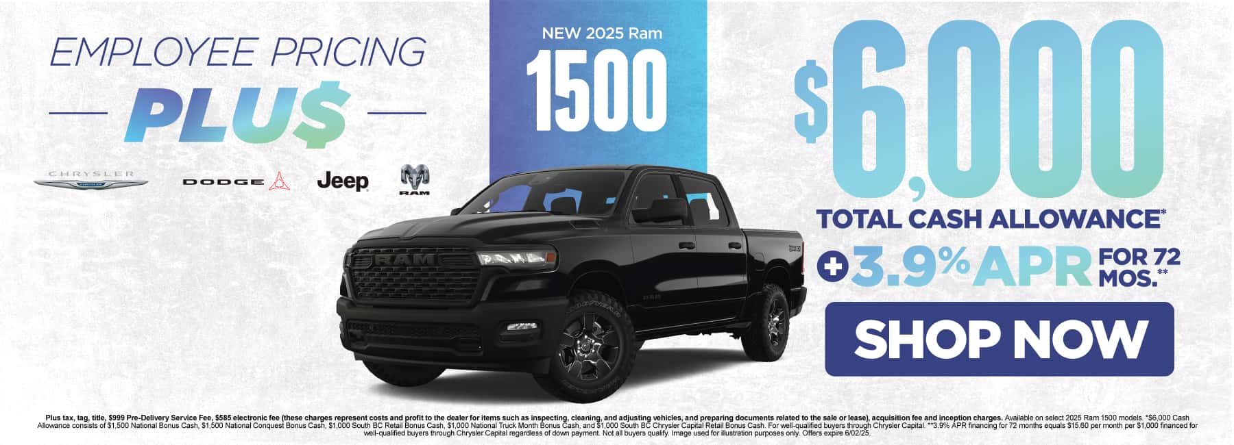 New 2025 Ram 1500 $6,000 Total Cash Allowance* PLUS 3.9% APR for 72 months**