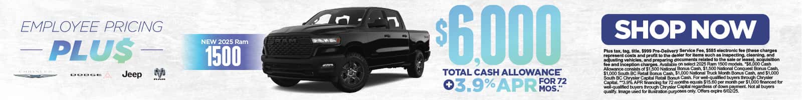 New 2025 Ram 1500 $6,000 Total Cash Allowance* PLUS 3.9% APR for 72 months**