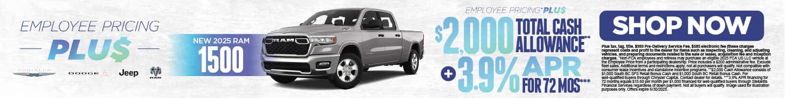 New 2025 Ram 1500 Get Employee Pricing PLUS* + $2,000 Total Cash Allowance** + 3.9% APR for 72 Months***