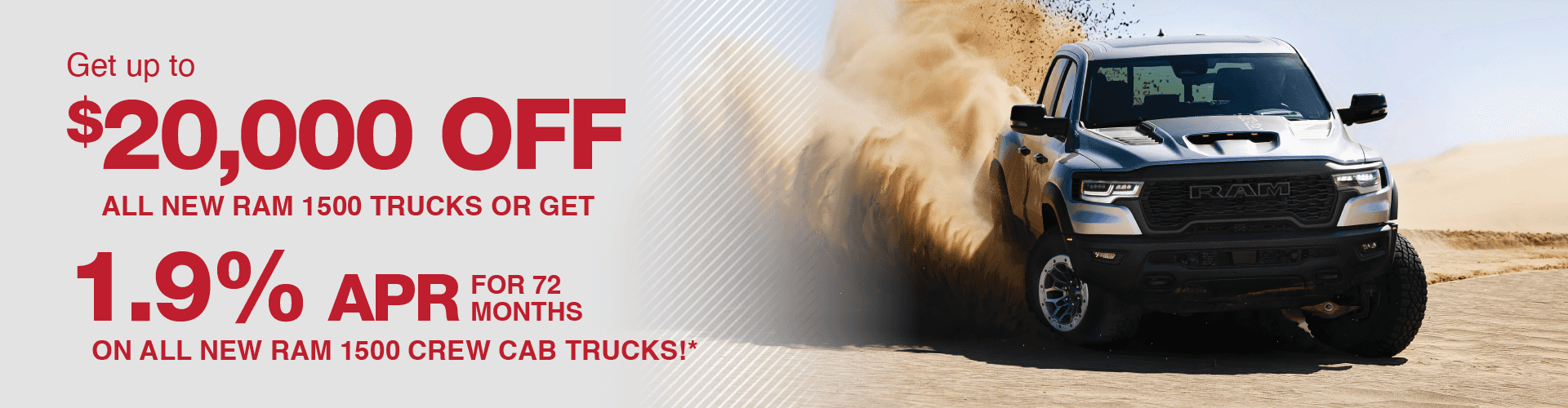 Get up to $20,000 OFF all New ram 1500 Trucks or
