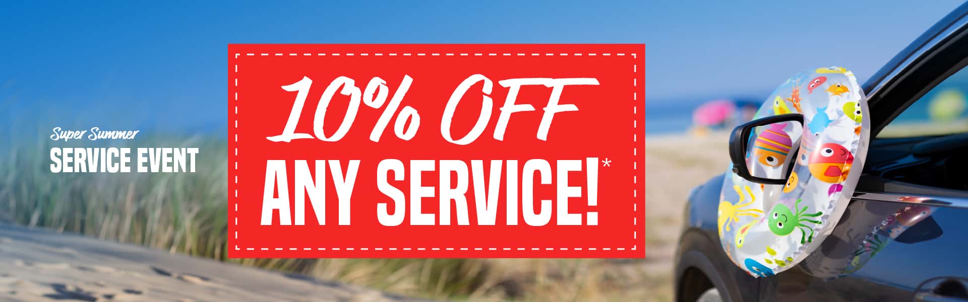 Super Summer Service Event | 10% Off Any Service