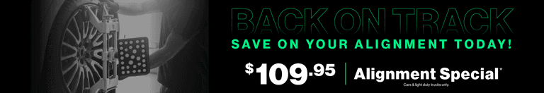 Back on Track | Save on Your Alignment Today! $109.95 Alignment Special