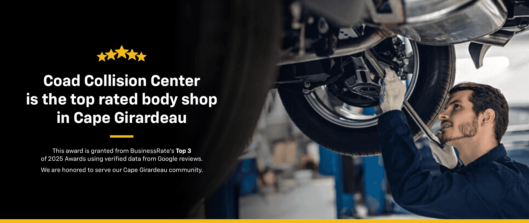 Coad Collision Center is the top rated body shop in Cape Girardeau! This award is granted from BusinessRate's Top 3 of 2025 Awards using verified data from Google reviews. We are honored to serve our Cape Girardeau community!