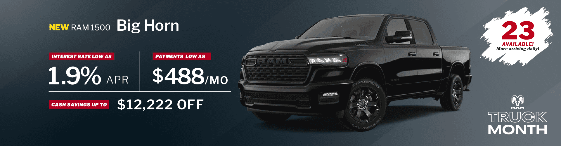 2025 ram 1500 big horn - Interest Rates as Low As 1.9% - Cash Savings up To $12,222 - Payments as Low as $488/mo