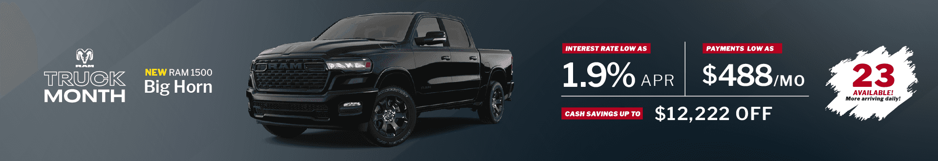 2025 ram 1500 big horn - Interest Rates as Low As 1.9% - Cash Savings up To $12,222 - Payments as Low as $488/mo