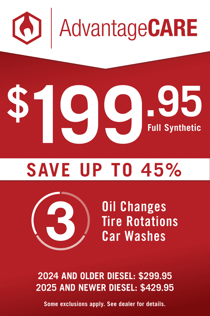 Advantage Care $199.95 Save Up To 45% 3 Oil Changes Tire Rotations Car Washes Synthetic: 199.95 2024 AND OLDER DIESEL: 299.95 2025 AND NEWER DIESEL: $429.95