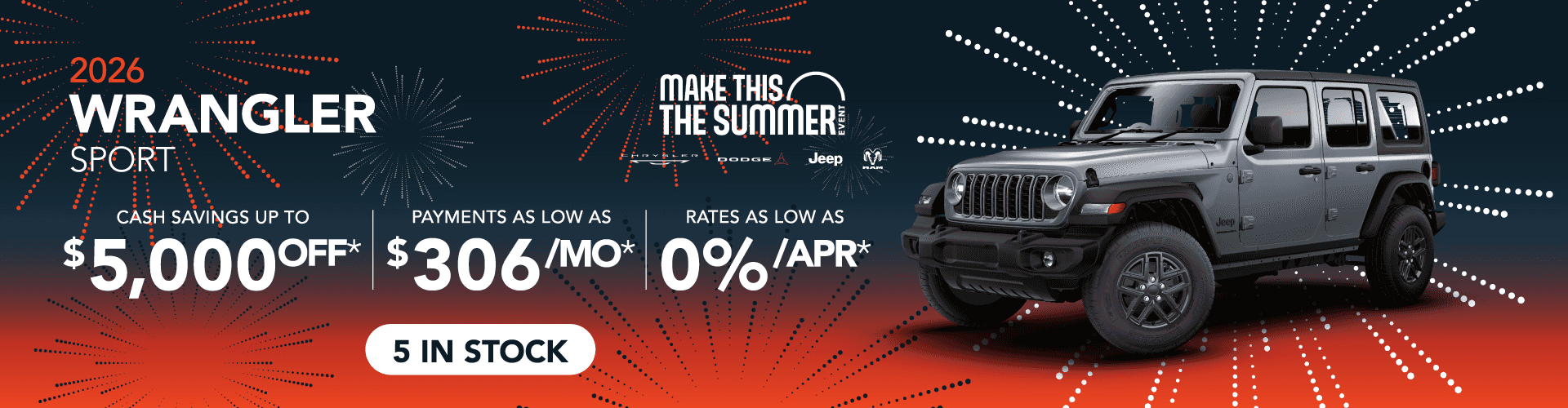 2026 Wrangler Sport : Cash savings up to up to $5,000 off - Payments as low as $306 per month - Rates as low as 0% APR