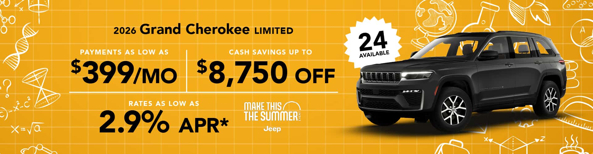 2026 Grand Cherokee Limited : Cash savings up to up to $8,750 off - Rates as low as 2.9% APR - Payments as low as $399 per month