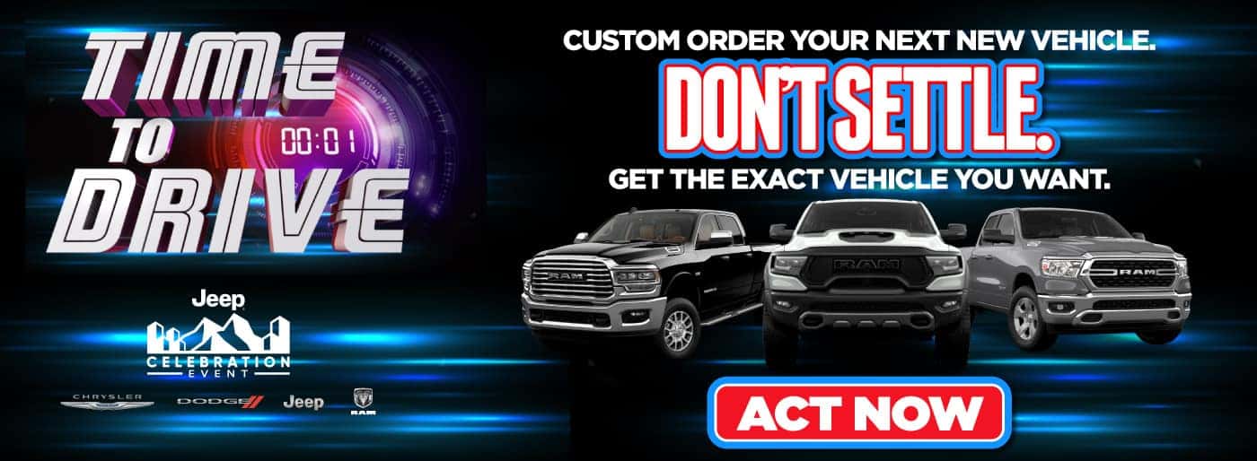 Custom Order Your Next New Vehicle. Don't Settle. Get the Exact Vehicle You Want. - Act Now