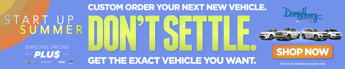 Custom Order Your Next Vehicle. 
