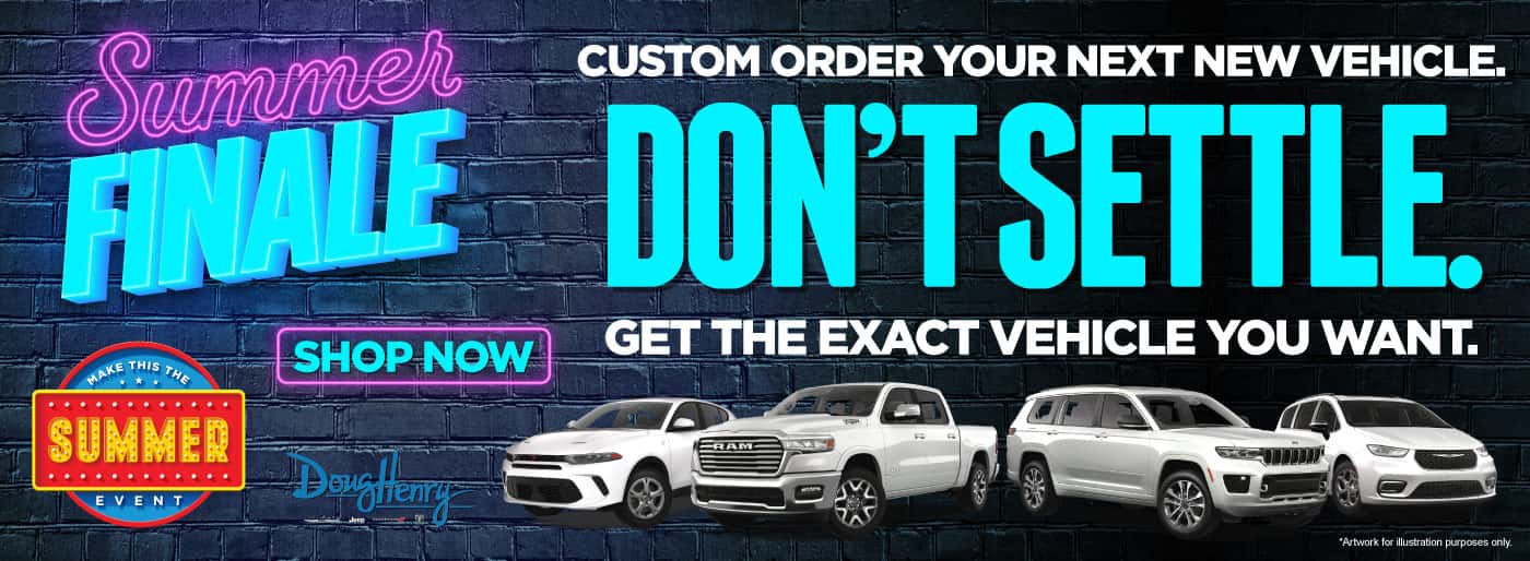 Custom Order Your Next Vehicle. 