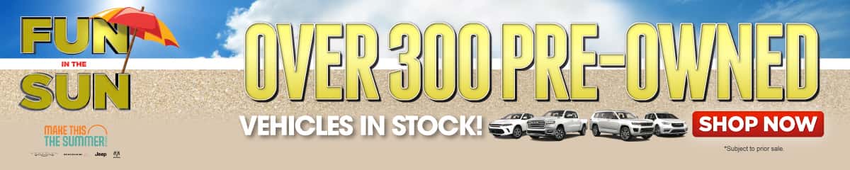 Over 300 Pre-Owned Vehicles In Stock!