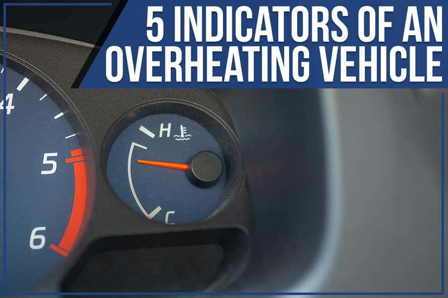 How Do You Know If Your Car is Overheating  