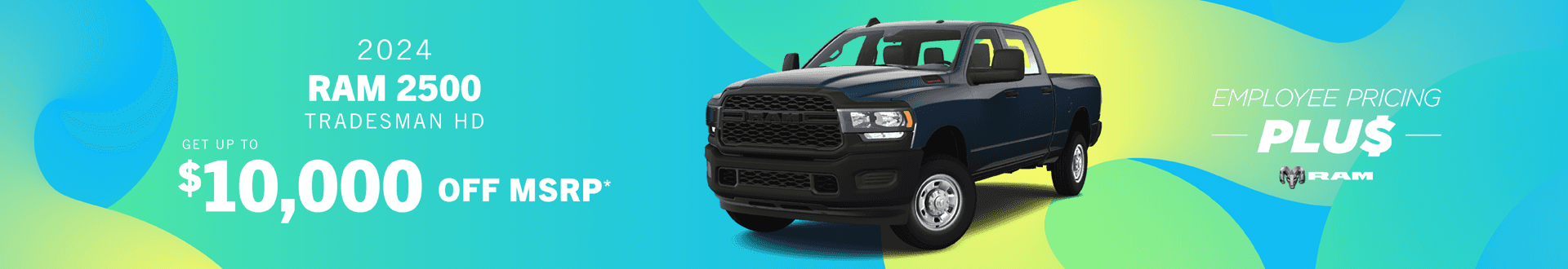 2024 RAM 2500 Tradesman HD : Get Up To $10,000 off MSRP