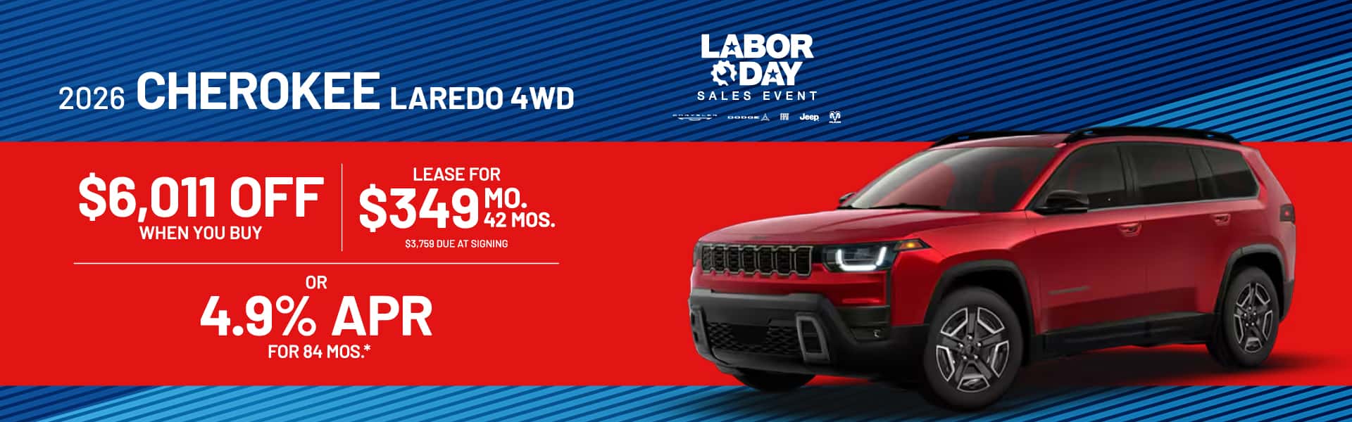 2026 Cherokee Laredo 4WD : $6,011 off when you buy — Lease for $349/month for 42 months or 4.9% APR for 84 months*