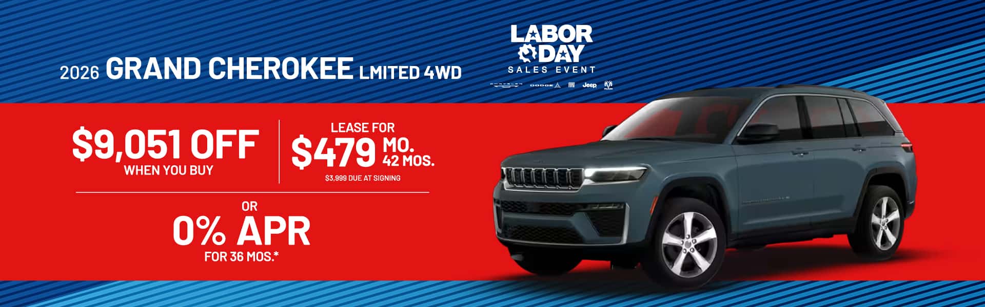 2026 Grand Cherokee Limited 4WD : $9,051 off when you buy — Lease for $479/month for 42 months or 0% APR for 36 months*