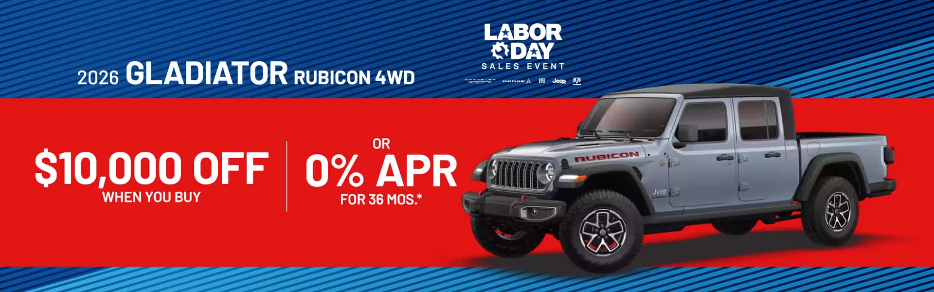 2026 Gladiator Rubicon 4WD : $10,000 off or 0% APR for 36 months when you buy*