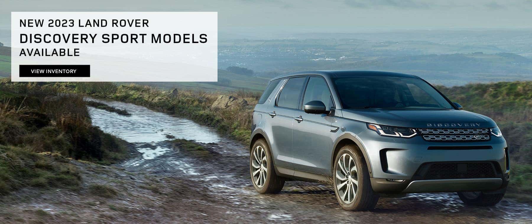 New 2023 Land Rover Discovery Sport models available. Slide clicks to inventory.
