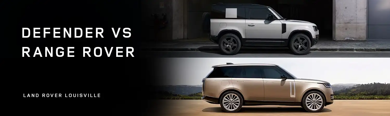 Defender VS Range Rover Sub-Brand Comparison - Land Rover Louisville