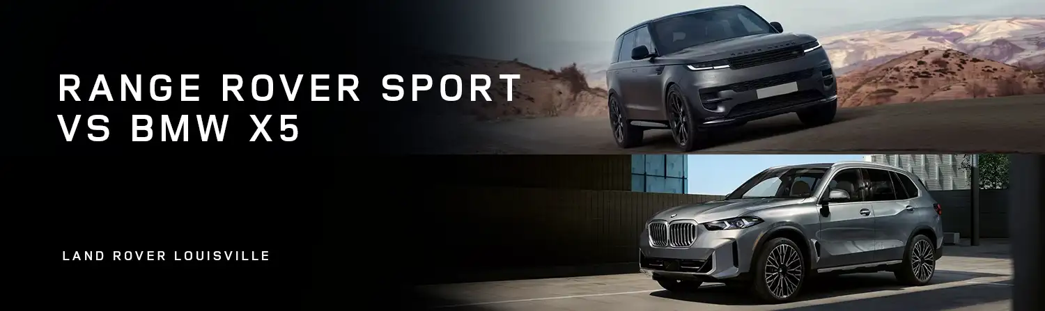 Range Rover Sport VS BMW X5 - Land Rover Louisville