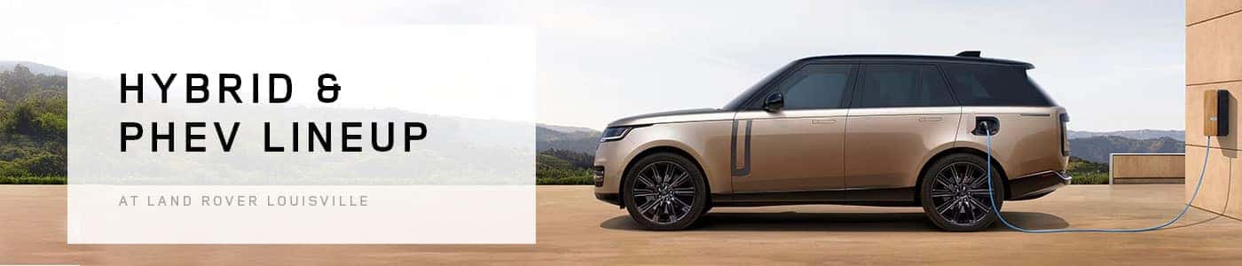 Land Rover Hybrid & PHEV Models at Land Rover Louisville