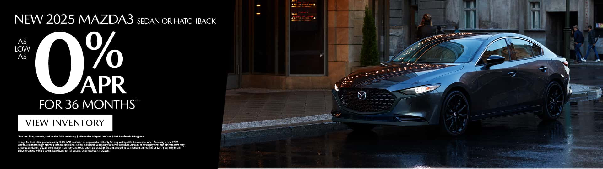 New 2025 Mazda3 Sedan or Hatchback As low as 0% APR for 36 months