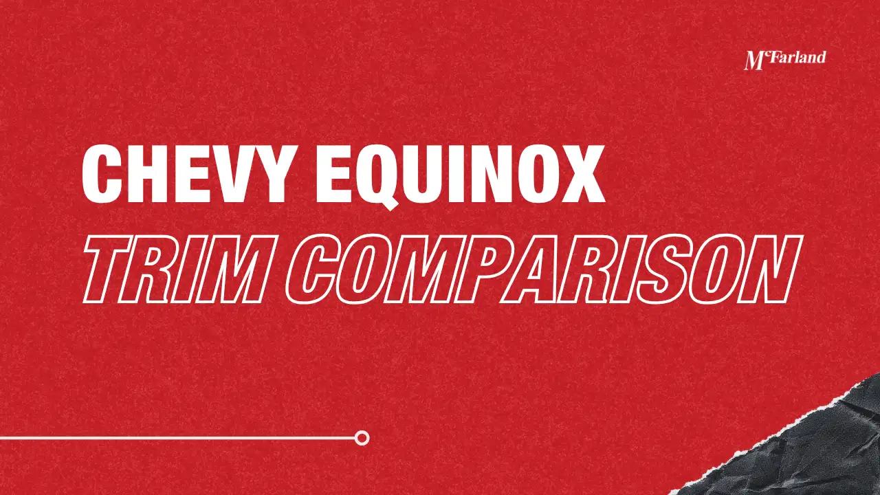 2026 Chevy Equinox trim comparison at McFarland Chevrolet Maysville KY