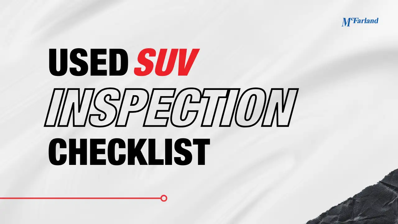 Used SUV inspection checklist guide at McFarland Chevrolet Maysville KY