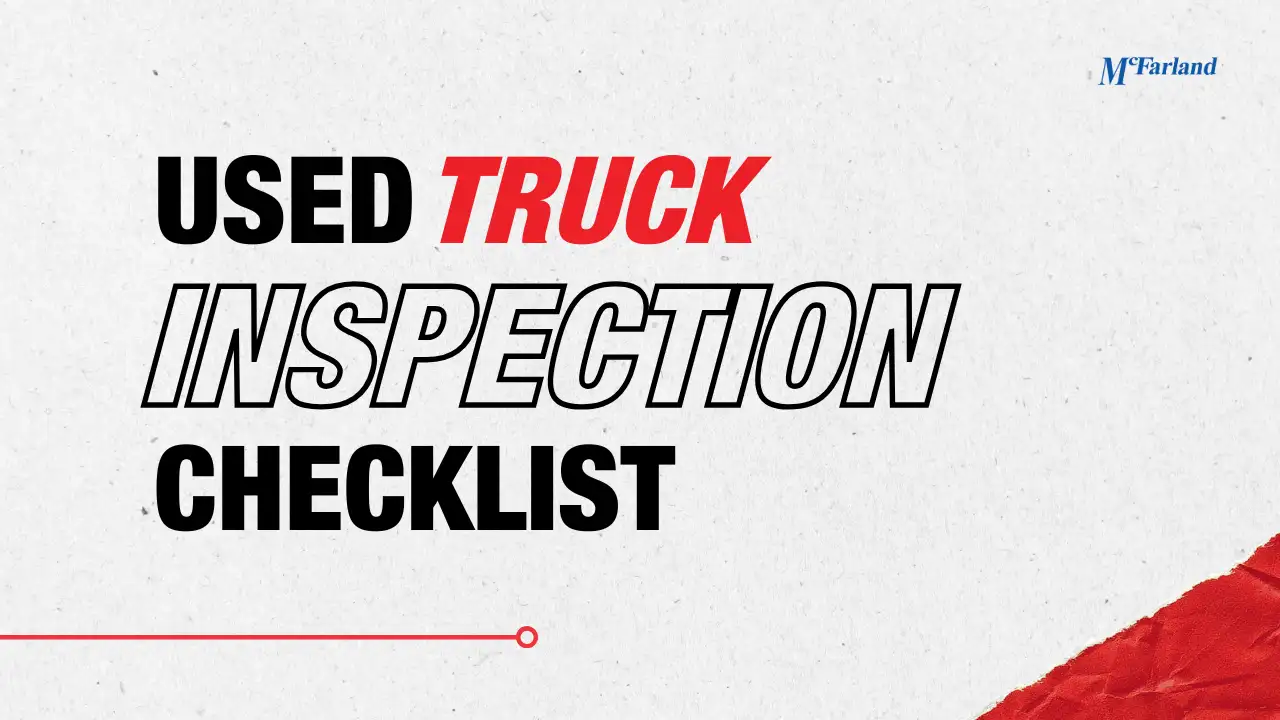Used truck inspection checklist guide at McFarland Chevrolet Maysville KY