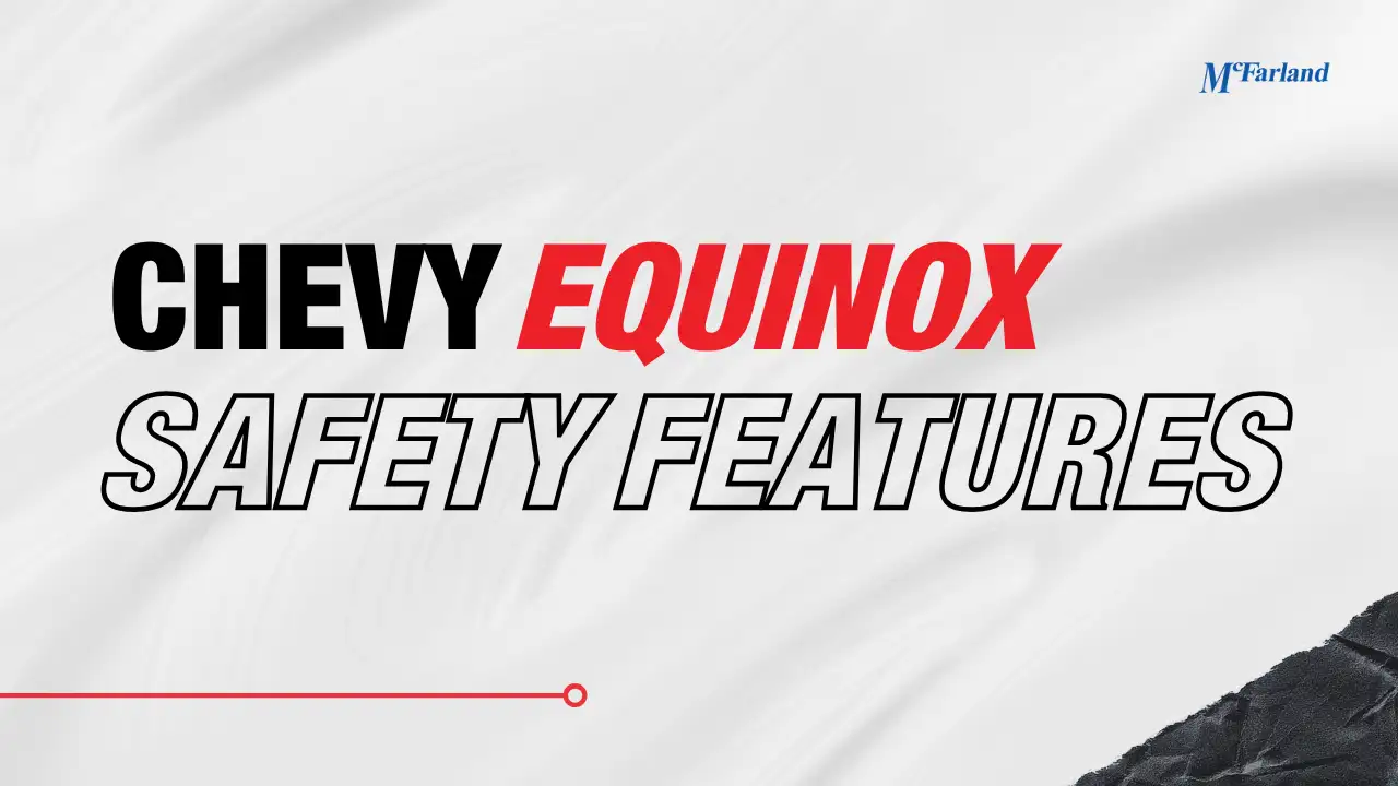 Chevy Equinox safety features guide at McFarland Chevrolet in Maysville KY
