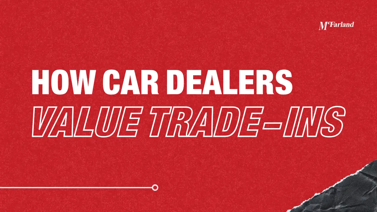 How car dealers value trade-ins explained by McFarland Chevrolet in Maysville KY