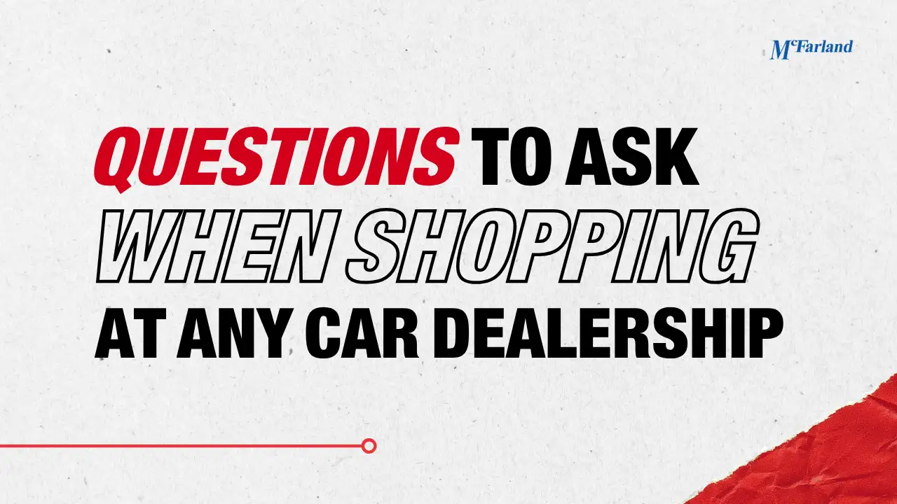Questions to Ask When Shopping at Any Car Dealership Blog header