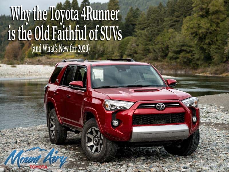 Why the Toyota 4Runner is the Old Faithful of SUVs (and What's New for  2020)