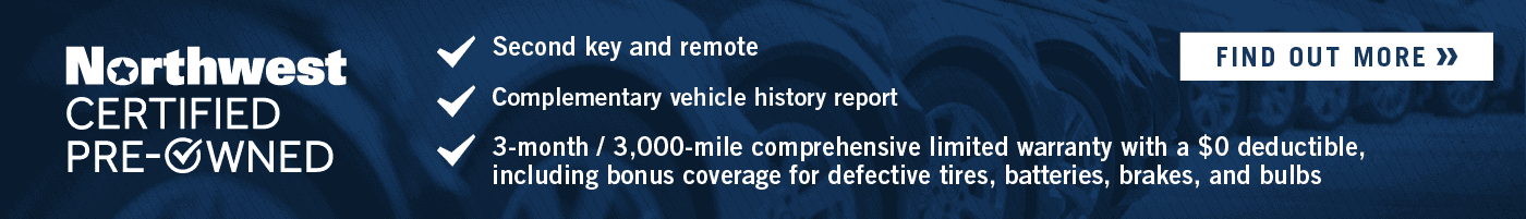Northwest CPO: second key and remote, complimentary vehicle history report, 3 mo/3,000 mi comprehensive limited warranty with a $0 deductible including bonus coverage for defective tires batteries brakes and bulbs