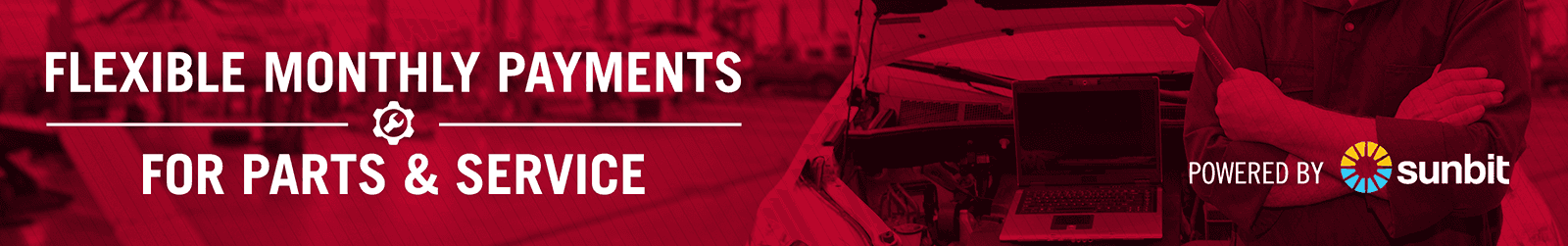 Flexible Monthly Payments for Parts and Services!