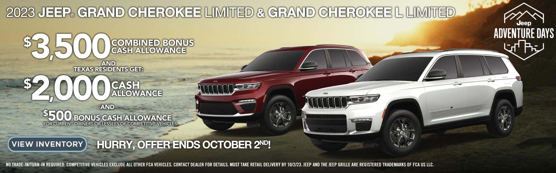 2023 Jeep Grand Cherokee and Cherokee L Limited - $3500 combined bonus cash allowance and Texas residents get $2000 cash allowance and $500 cash allowance for current owners or lessees of competitive vehicles