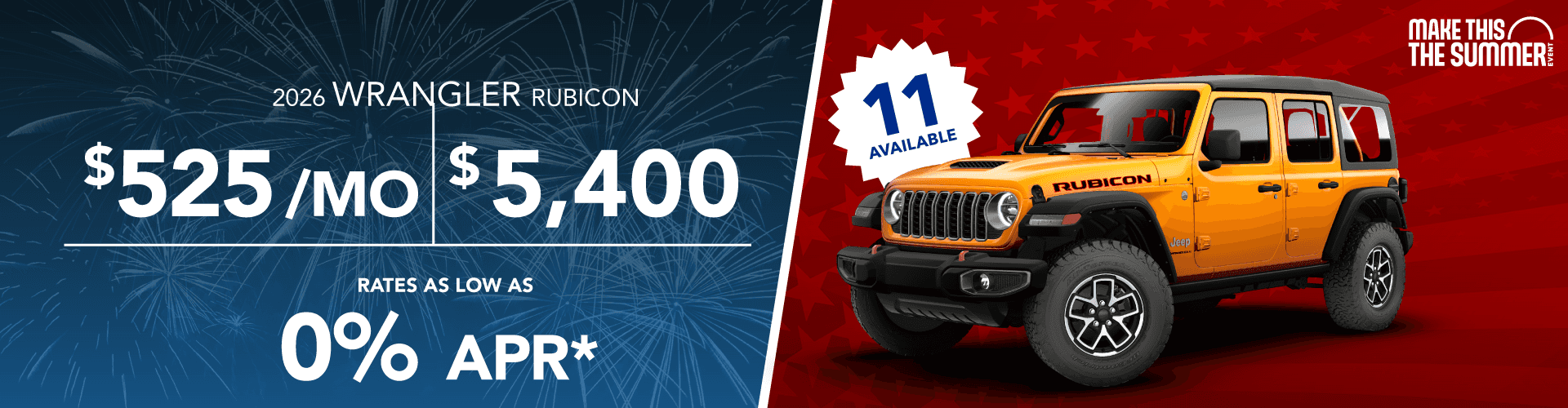 2026 Wrangler Rubicon : Payments as low as $525 per month - Cash savings up to up to $5,400 - Rates as low as 0% APR
