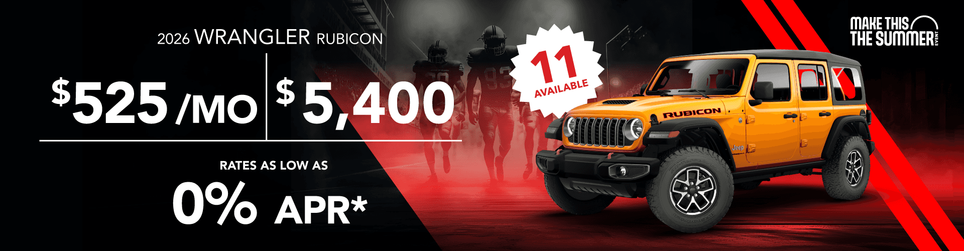 2026 Wrangler Rubicon : Payments as low as $525 per month - Cash savings up to up to $5,400 - Rates as low as 0% APR