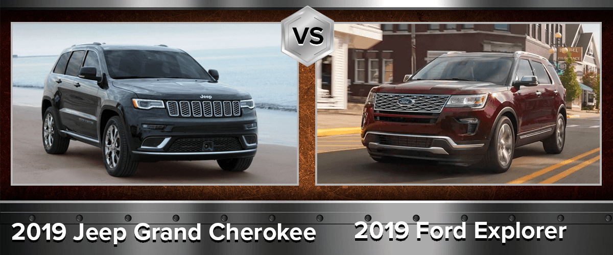 2019 Jeep Grand Cherokee vs 2019 Ford Explorer Chicago IL