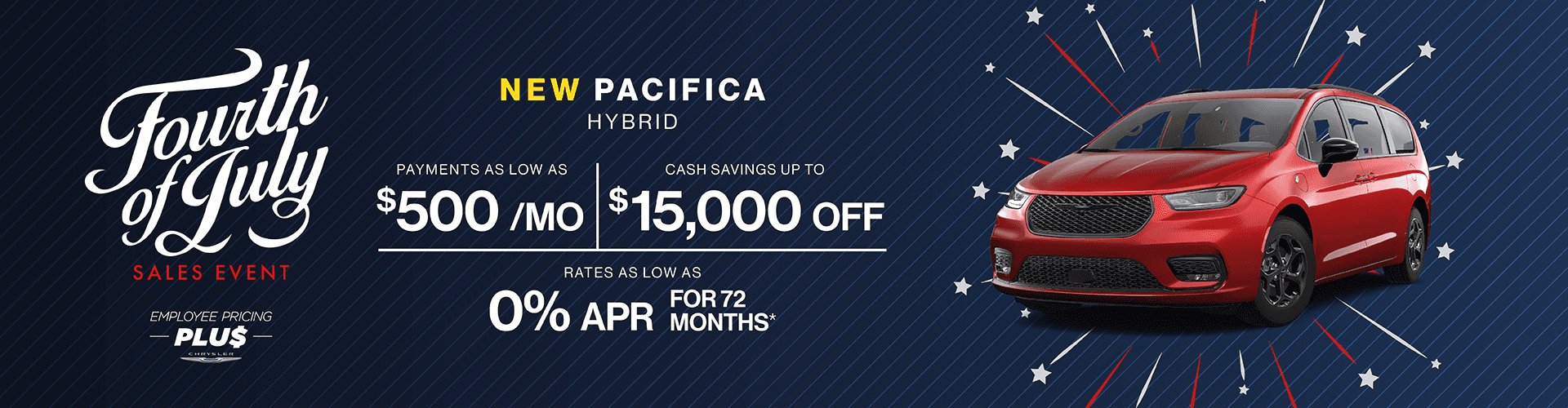2025 Pacifica Hybrid : Cash savings up to up to $15,000 off - Rates as low as 0% APR - Payments as low as $500 per month