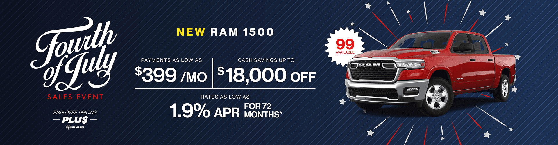 2025 RAM 1500 : Cash savings up to Up to $18,000 in savings - Payments as low as $399 per month - Rates as low as 1.9% APR