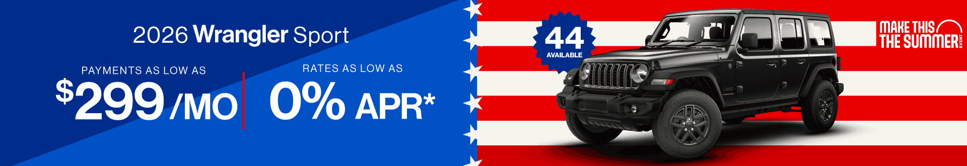 2026 Wrangler Sport : Payments as low as $299 per month - Rates as low as 0% APR -
