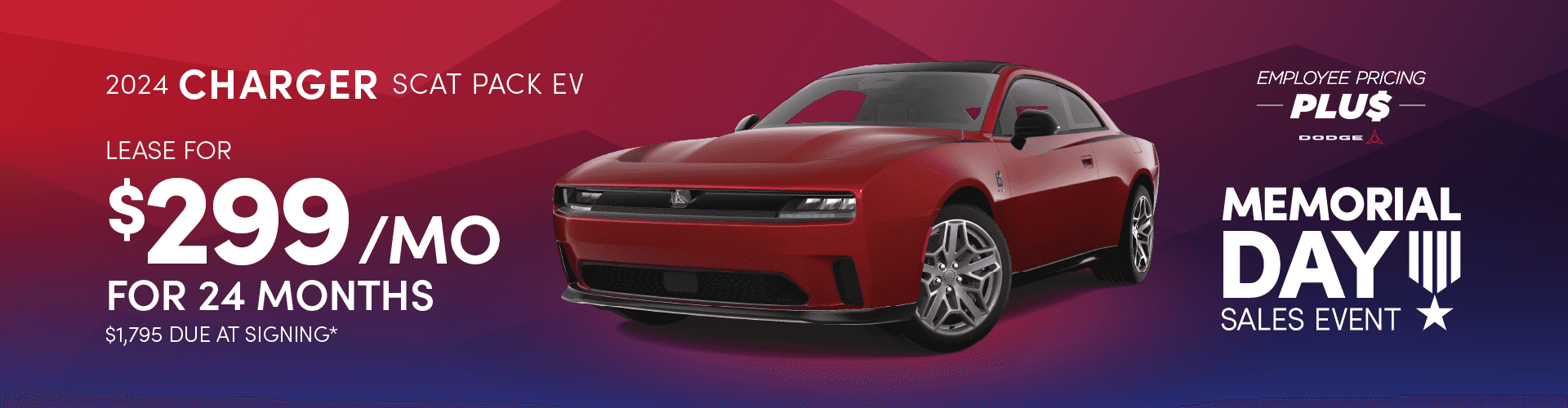 2024 Dodge Charger Scat Pack EV: Lease for 299 per month for 24 months with $1795 due at signing or Lease for per month for with due at signing