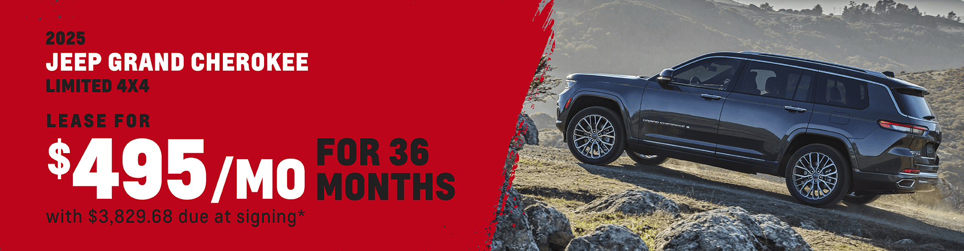 2025 Jeep Grand Cherokee Limited 4x4: Lease for $495 per month for 36 Months with $3,829.68 due at signing