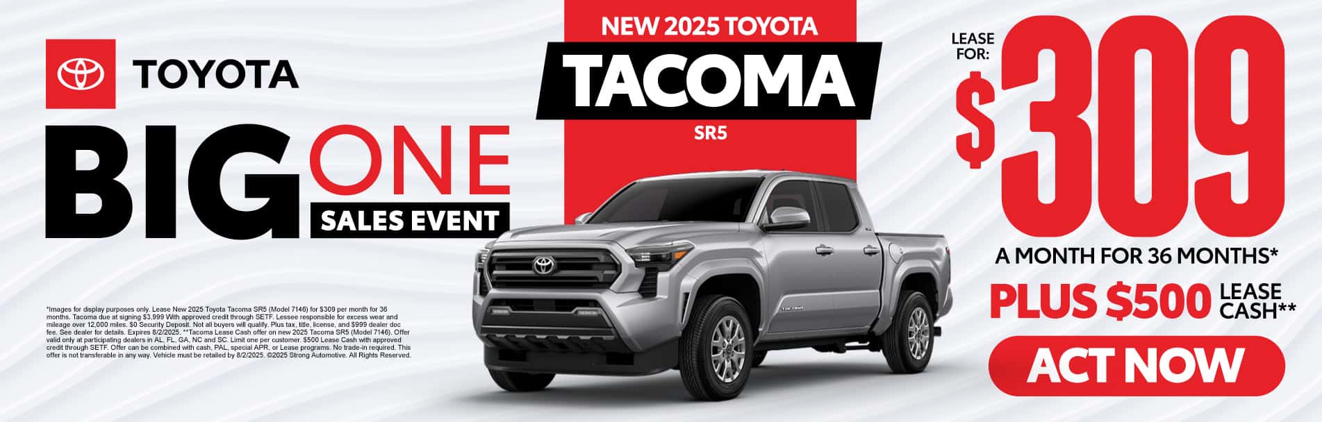 NEW 2025 TACOMA SR5 LEASE FOR $309 A MO / 36 MONTHS* PLUS $500 LEASE CASH**