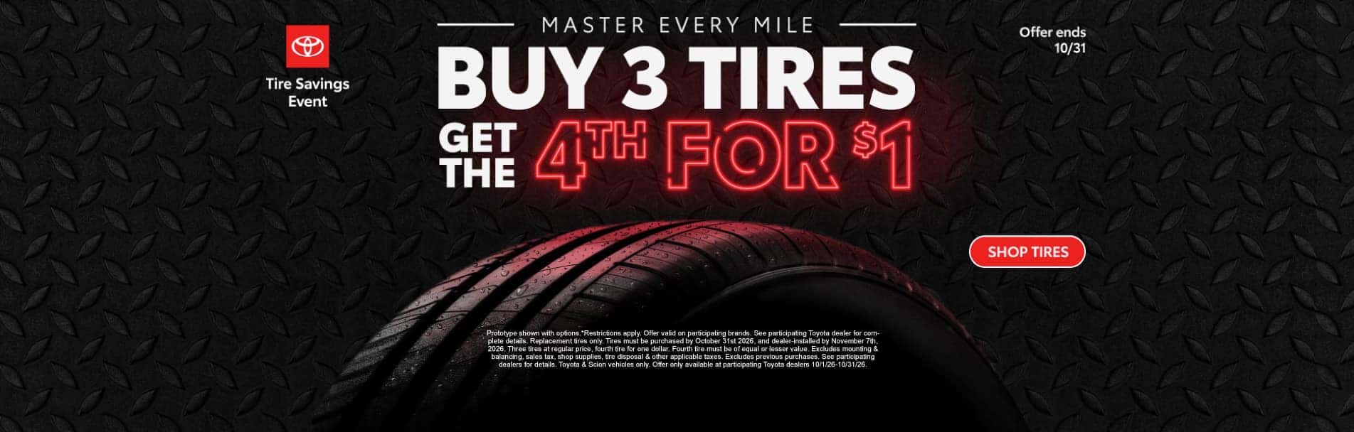 Buy 3 Tires get the 4th for $1*