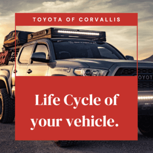 Life Cycle of your vehicle Toyota of Corvallis is written on the front of a photograph of a toyota truck with accessories.